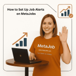 How to Set Up Job Alerts on MetaJobs